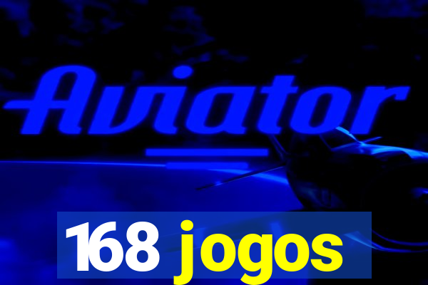 168 jogos